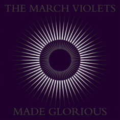 March Violets The - Made Glorious (2 Lp Purple Vinyl)