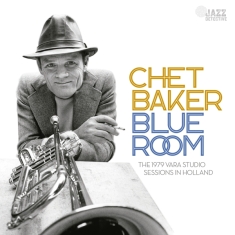 Baker Chet - Blue Room-The 1979 Vara Studio Sessions 
