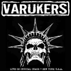 Varukers The - Live On Crucial Chaos - New York U.