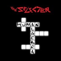Selecter The - Human Algebra
