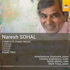 Sohal Naresh - Complete Piano Music Piano Trio