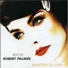 Robert Palmer - Best Of