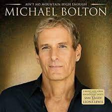 Michael Bolton - Aint No Mountain High Enough