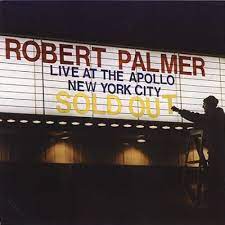 Robert Palmer - Live At The Apollo