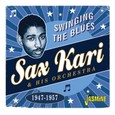Sax & His Orchestra Kari - Swinging The Blues 1947-1957
