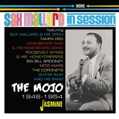 Sax Mallard - Mojo: In Session 1946-1954