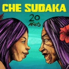 Sudaka Che - 20 Años