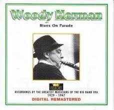 Woody Herman - Blues On Parade