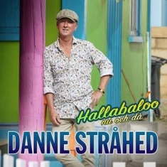 Danne Stråhed - Hallabaloo   Nu Och Då