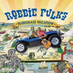 Fulks Robbie - Bluegrass Vacation