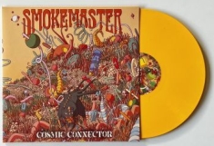 Smokemaster - Cosmic Connector (Yellow Vinyl Lp)