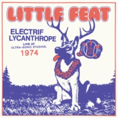 Little Feat - Electrif Lycanthrope: Live At