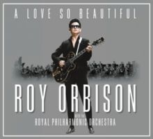 Roy Orbison and The Royal Philharmonic Orchestra - A Love So Beautiful