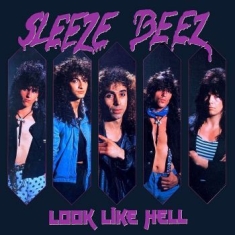 Sleeze Beez - Look Like Hell