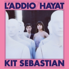 Kit Sebastien - L'addio/Hayat