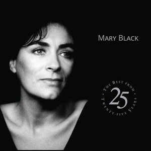 Mary Black - The Best From Twenty Five Year