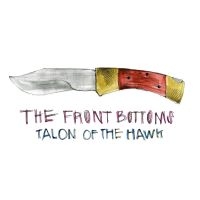 The Front Bottoms - Talon Of The Hawk (Ltd Picture Disc
