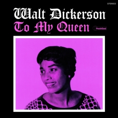 Dickerson Walt - To My Queen
