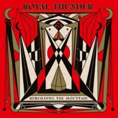 Royal Thunder - Rebuilding The Mountain