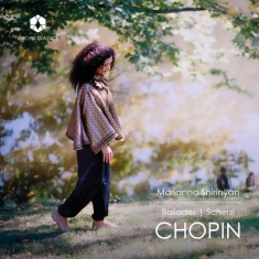 Marianna Shirinyan - Chopin: Ballades & Scherzi