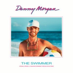 Danny Morgan - The Swimmer (W/ Remix By Seahawks)