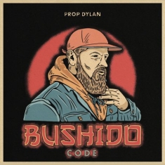 Prop Dylan - Bushido Code