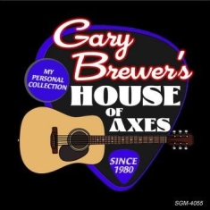 Brewer Gary - Gary Brewer's House Of Axes