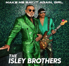 Isley Brothers The - Make Me Say It Again, Girl