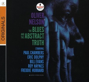Oliver Nelson - Blues & The Abstract...