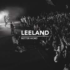 Leeland - Better Word (Live)