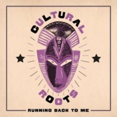 Cultural Roots - Running Back To Me