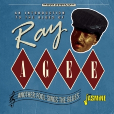 Agee Ray - Another Fool Sings The Blues