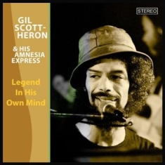 Scott-Heron Gil & His Amnesia Expr - Legend In His Own Mind