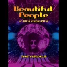 Beautiful People - If 60S Were 90S ? The Visuals