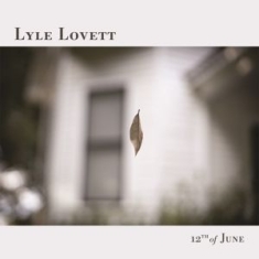 Lyle Lovett - 12th Of June