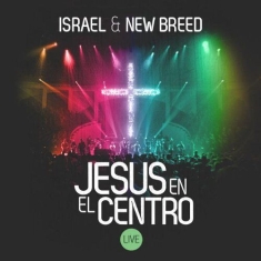 Israel & New Breed - Jesus En El Centro