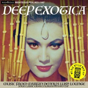 Martin Denny - Deep Exotica - Music From Martin De