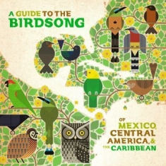 Blandade Artister - A Guide To The Birdsongs Of Mexico,