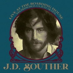 Souther J.D. - Live At The Boarding House, San Francisc