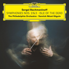 The Philadelphia Orchestra Yannick - Rachmaninoff: Symphonies Nos. 2 & 3
