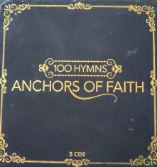 Various Artists - 100 Hymns - Anchors Of Faith