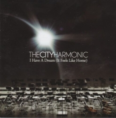 The City Harmonic - I Have A Dream (It Feels Like Home)