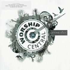 Various Artists - Worship Central - Lifting High