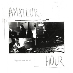 Amateur Hour - Framtiden Tillhör Inte Oss