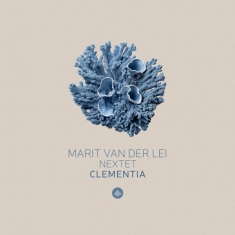 Marit Van Der Lei Nextet - Clementia