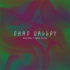 Chad Valley - Entirely New Blue