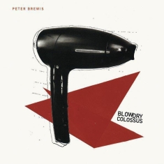 Brewis Peter - Blow Dry Colossus