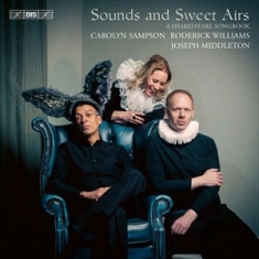 Carolyn Sampson Roderick Williams - Sounds & Sweet Airs - A Shakespeare