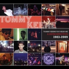 Keene Tommy - Tommy Keene You Hear Me: A Retrospe