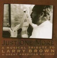 Various Artists - Just One More: Musical Tribute Larr